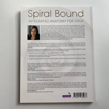 Load image into Gallery viewer, Spiral Bound: Integrated Anatomy for Yoga by Karen Kirkness - signed copy
